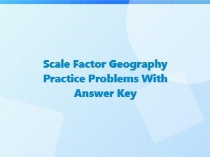 Mastering Map Scale Factor Practice Problems