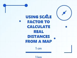 Using Scale Factor to Calculate Real Map Distances