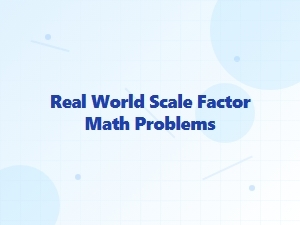 Real World Scale Problems to Understand Maps and Models